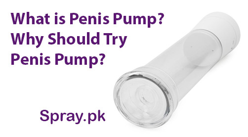 What is Penis Pump? Why Should Try Penis Pumps?
